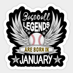 Baseball Legends Are Born In January Sticker